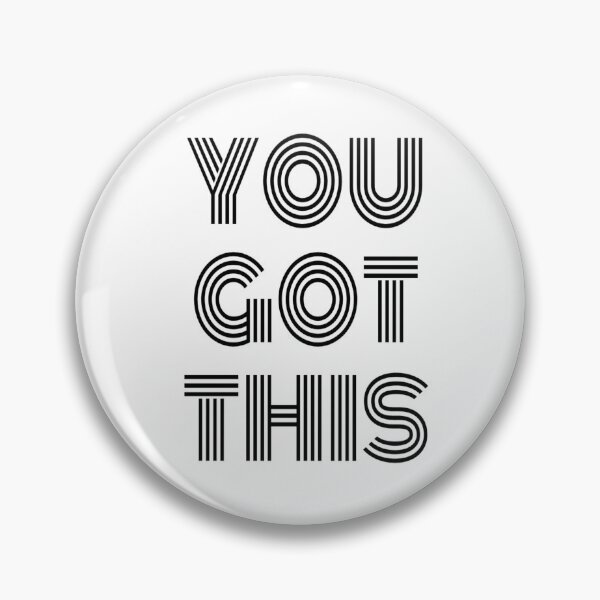Item preview, YOU GOT THIS designed and sold by Akz84.