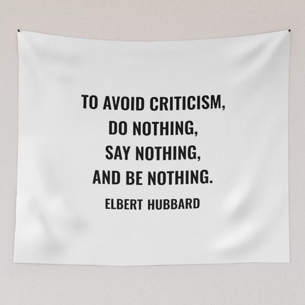 Item preview, To avoid criticism, do nothing, say nothing, and be nothing.  designed and sold by Inspirationmotivation.
