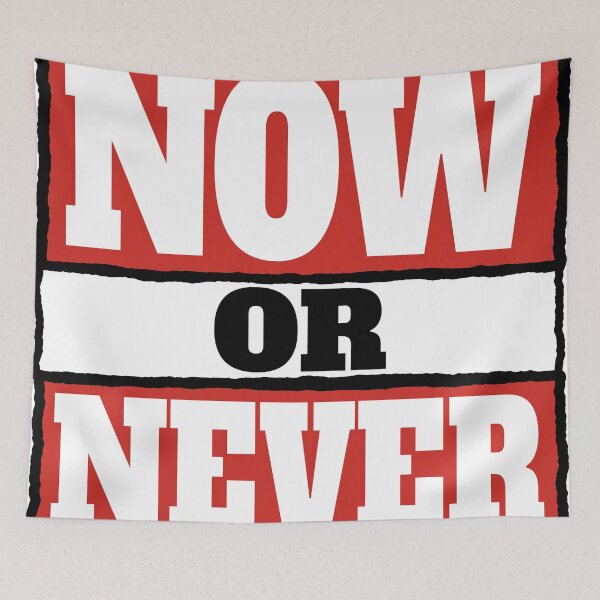 Item preview, NOW OR NEVER designed and sold by Nesiaku.