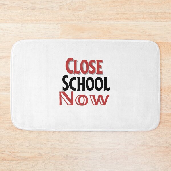 Item preview, Close School Now designed and sold by Miaberzo.