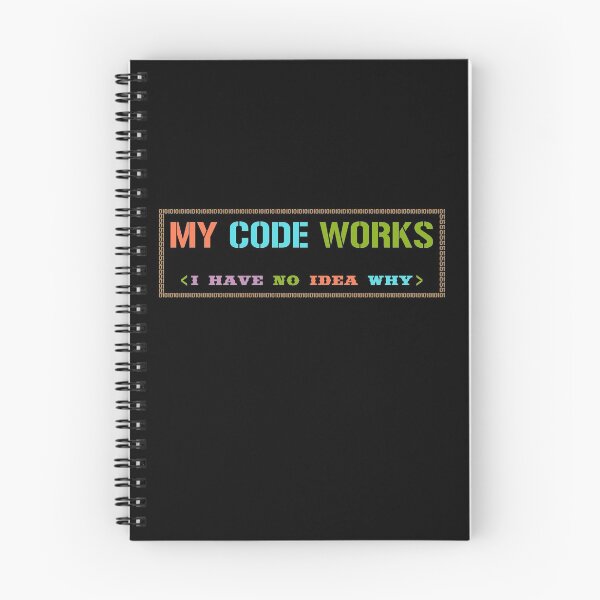 Item preview, My Code Works I Have No Idea Why designed and sold by Ismaibeen.