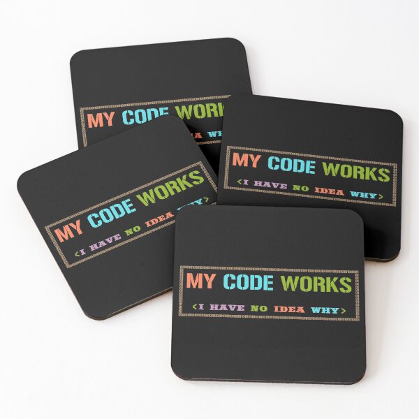 Item preview, My Code Works I Have No Idea Why designed and sold by Ismaibeen.