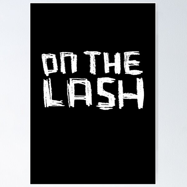 Item preview, On The Lash designed and sold by badlydrawnbabe.