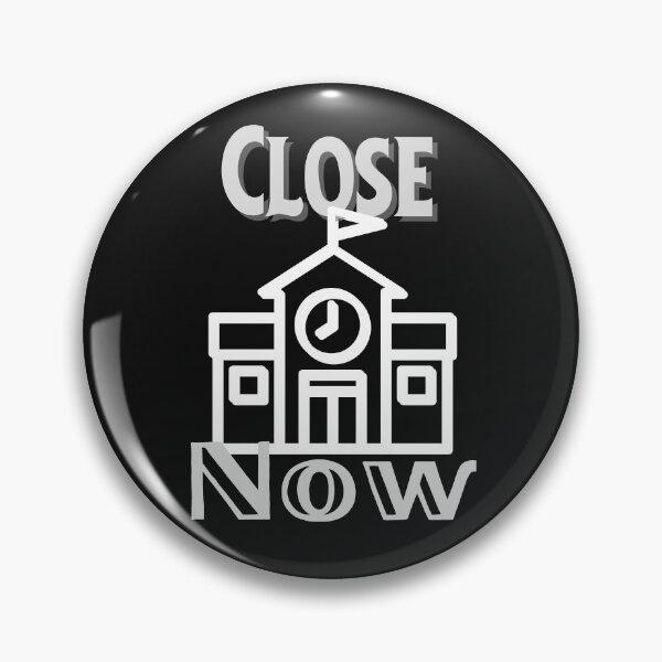 Item preview, Close School Now designed and sold by Miaberzo.