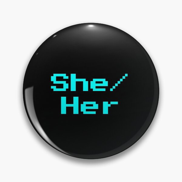 Item preview, She/Her neon blue retro 8 bit font cyberpunk pin designed and sold by Mal H.