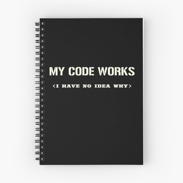 Item preview, My Code Works I Have No Idea Why designed and sold by Ismaibeen.