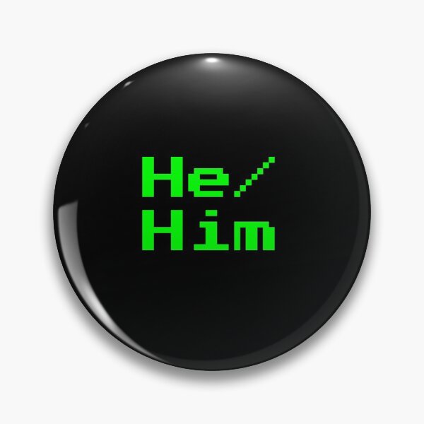 Item preview, He/Him neon green retro 8 bit font cyberpunk pin designed and sold by Mal H.