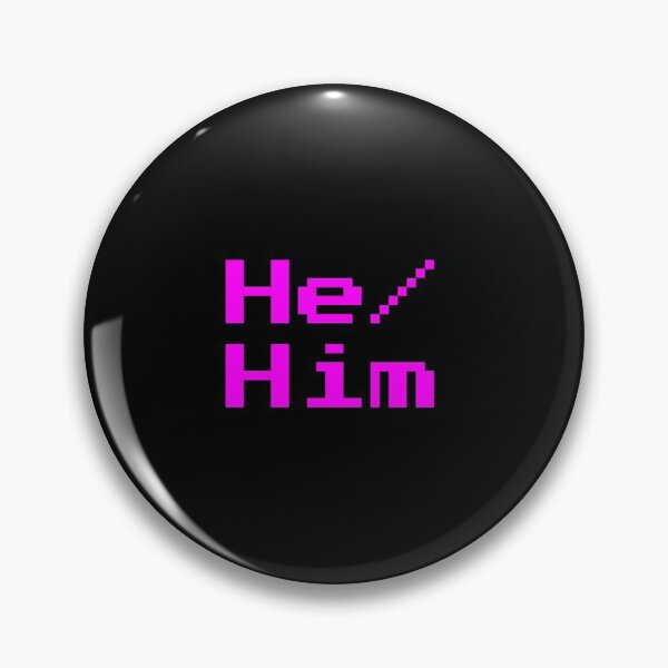 Item preview, He/Him neon pinkish purple retro 8 bit font cyberpunk pin designed and sold by Mal H.