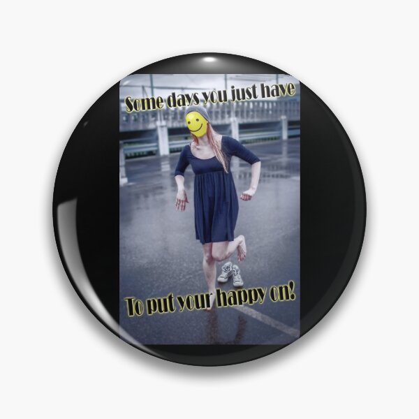 Item preview, Some days you just have to put your happy on! designed and sold by PicsByTony.
