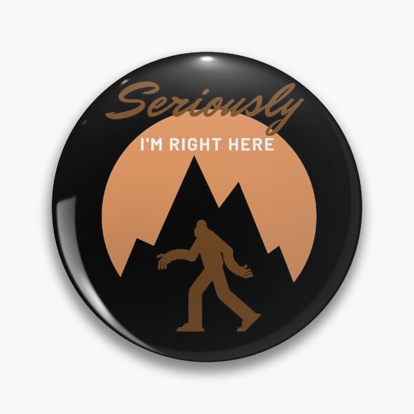 Item preview, Bigfoot Seriously I'm Right Here designed and sold by Labradoodlesetc.