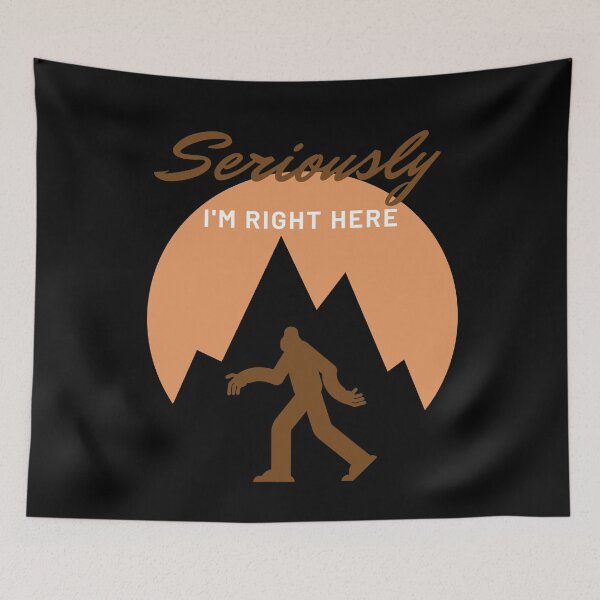 Item preview, Bigfoot Seriously I'm Right Here designed and sold by Labradoodlesetc.