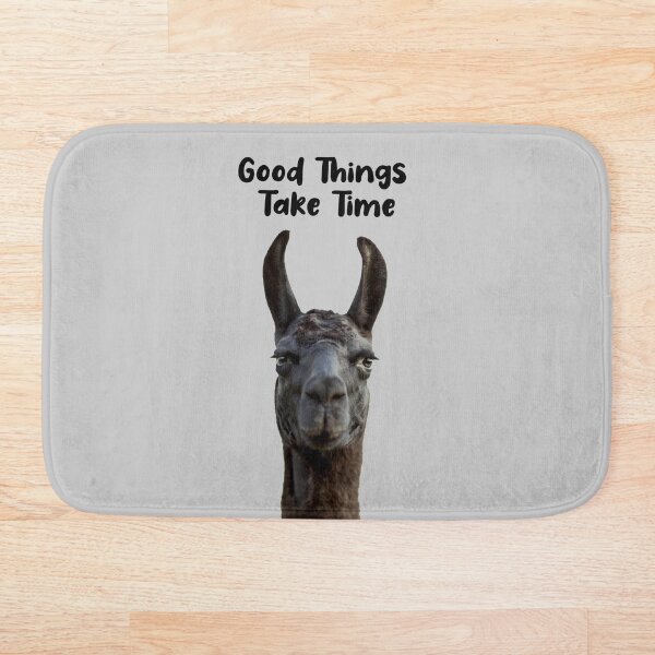 Item preview, Good Things Take Time, llama quotes designed and sold by NihonStyle.