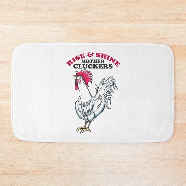 Item preview, Happy Rooster - Rise and Shine Mother Cluckers designed and sold by The White Bat.