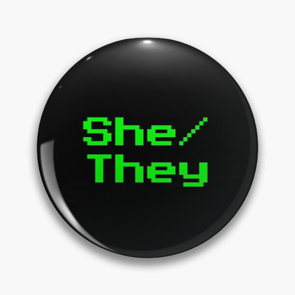 Item preview, She/They neon green retro 8 bit font cyberpunk pin designed and sold by Mal H.