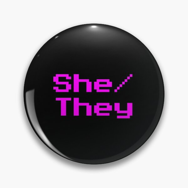 Item preview, She/They neon magenta retro 8 bit font cyberpunk pin designed and sold by Mal H.