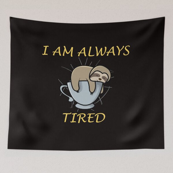 Item preview, I'm always tired designed and sold by Imutobi.