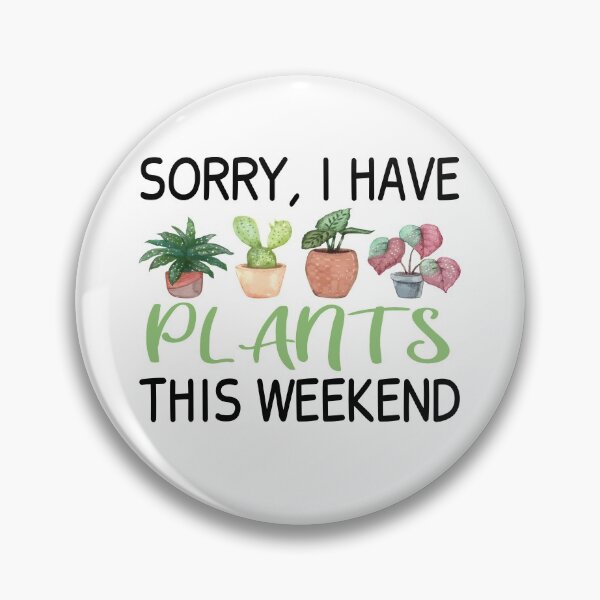 Item preview, Sorry I Have Plants This Weekend, Plant Lover Gift, Plant Lover, Gardener Gifts designed and sold by JustGift.