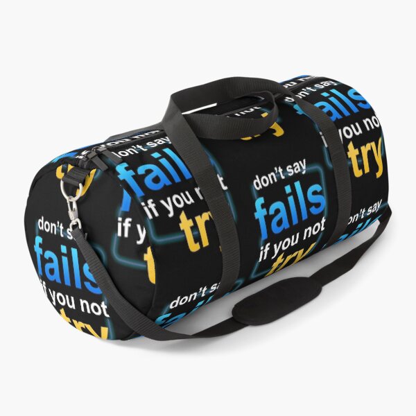 Item preview, Don't Say Fails If You Not Try  designed and sold by showoffmarket.