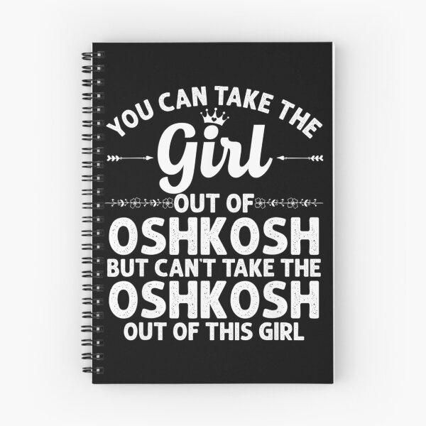 Item preview, Girl Out Of OSHKOSH WI WISCONSIN Gift Funny Home Roots USA designed and sold by toniobnd51.