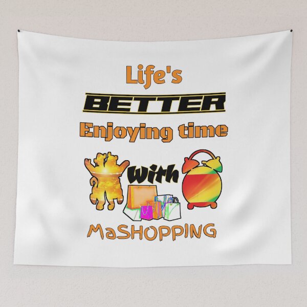 Item preview, Life is better enjoying time with my shopping,,, life is bettter with mashopping,, - designed and sold by Chakilogy.