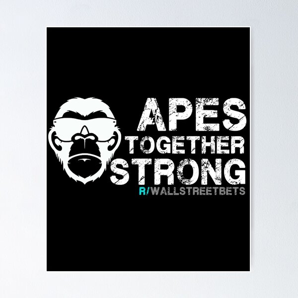 Item preview, Apes together Strong | WSB | GME | DFV designed and sold by Swapnil ..