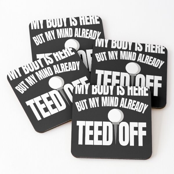 Item preview, My Body Is Here But My Mind Already Teed Off designed and sold by gloryandbliss.