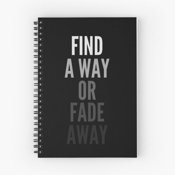 Item preview, FIND A WAY OR FADE AWAY designed and sold by KingsManKind.