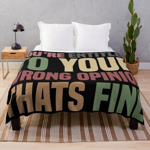 Item preview, You're Entitled To Your Wrong Opinion That's Fine designed and sold by Ismaibeen.