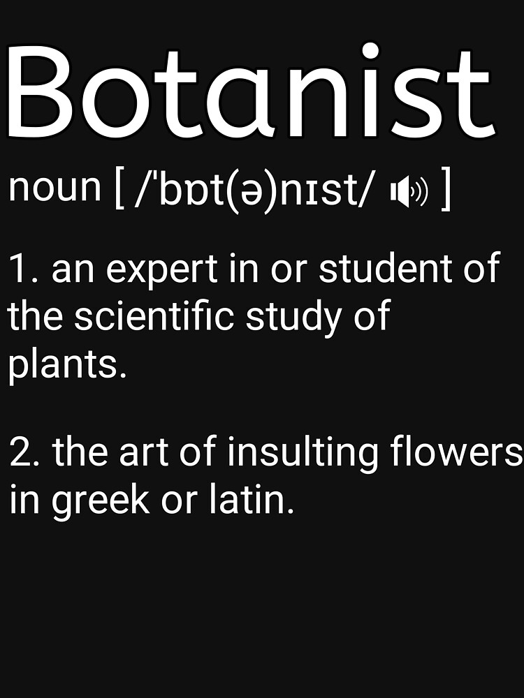 "Botany Definition botanist,plant scientist,botanist gift idea for