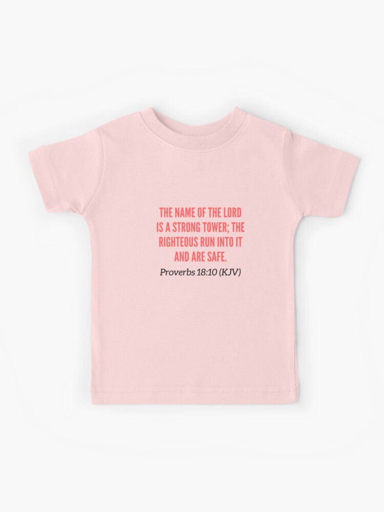 The name of the lord is a strong tower kids t shirt The name of the lord is a strong tower kids t shirt