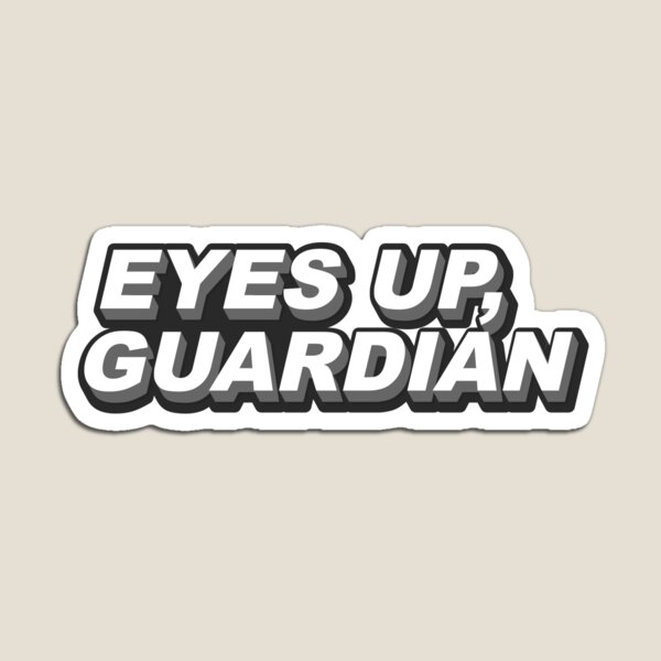 Eyes Up, Guardian - Gray Magnet