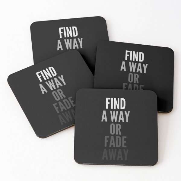 Item preview, FIND A WAY OR FADE AWAY designed and sold by KingsManKind.