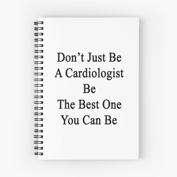 Item preview, Don't Just Be A Cardiologist Be The Best One You Can Be  designed and sold by supernova23.