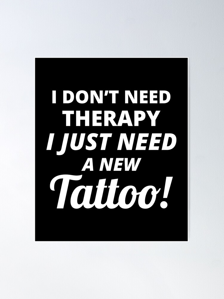 Tattoo Lovers Artist Humour Funny Sarcastic Quote Gift Poster for