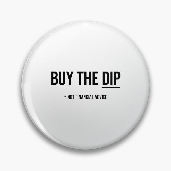 Item preview, Buy the dip (not financial advice) designed and sold by MerlinTea.