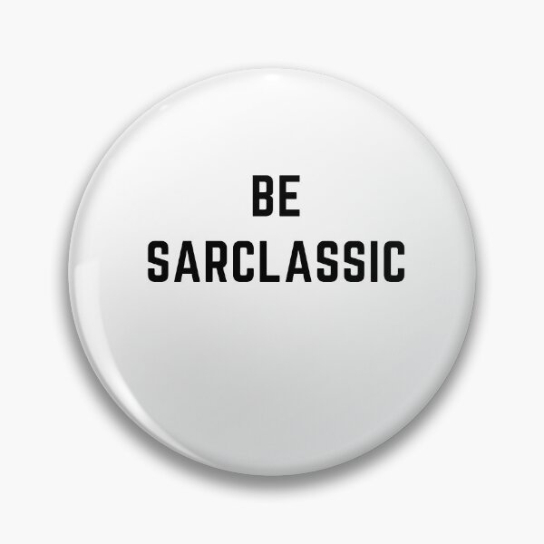 Item preview, get your act together "BE SARCLASSIC" sarcastic quote  t shirt [P-Q 20][559]  designed and sold by HIPNOTIZAR  CRAFTS.
