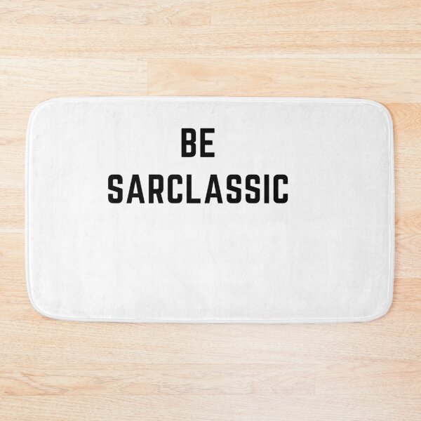 Item preview, get your act together "BE SARCLASSIC" sarcastic quote  t shirt [P-Q 20][559]  designed and sold by HIPNOTIZAR  CRAFTS.