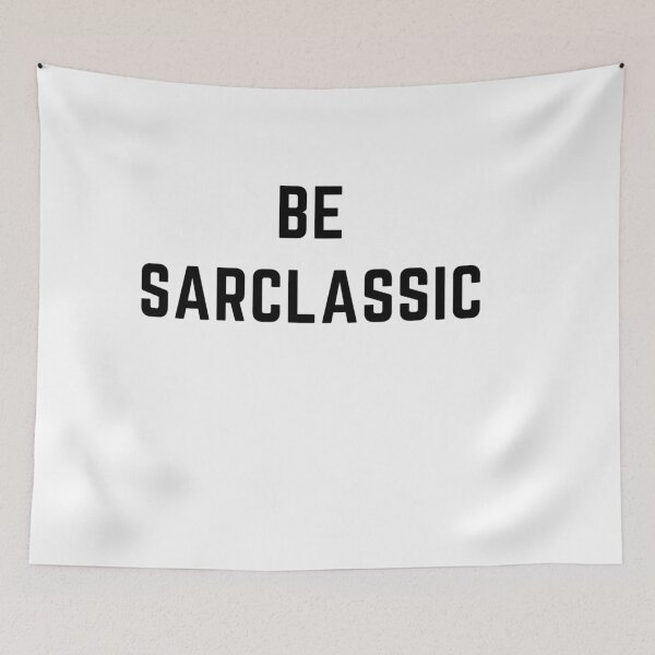 Item preview, get your act together "BE SARCLASSIC" sarcastic quote  t shirt [P-Q 20][559]  designed and sold by HIPNOTIZAR  CRAFTS.