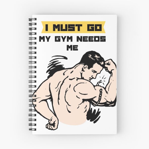 Item preview, I must go my gym needs me designed and sold by Mohamed Amine Kadri.