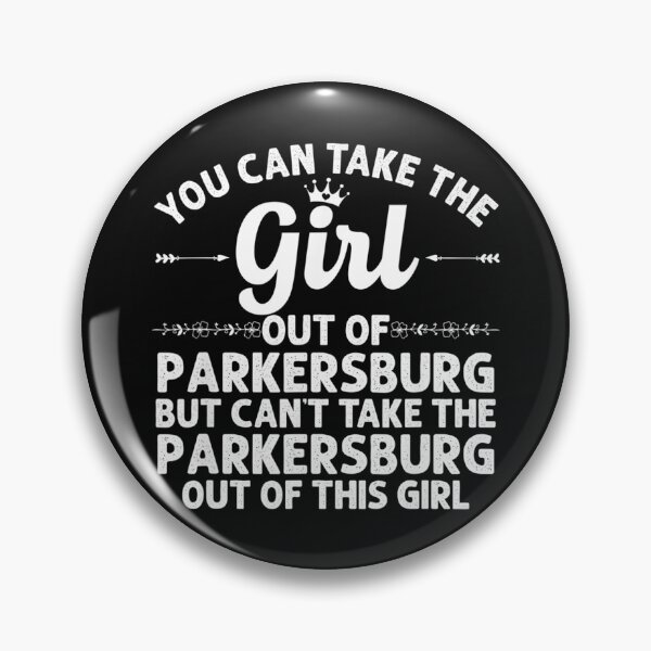 Item preview, Girl Out Of PARKERSBURG WV WEST VIRGINIA Gift Funny Roots designed and sold by sellexxf69.