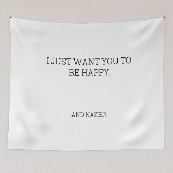 Item preview, I want you to be happy and naked designed and sold by obinrebel.