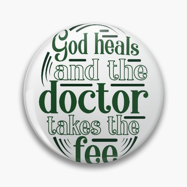 Item preview, god heals and the  doctor takes the fee designed and sold by beoubeou.