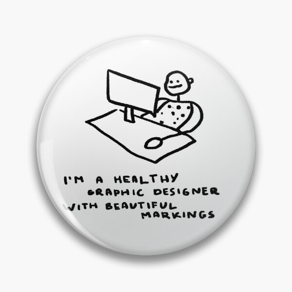 Item preview, I'm a Healthy Graphic Designer With Beautiful Markings designed and sold by 4naans.