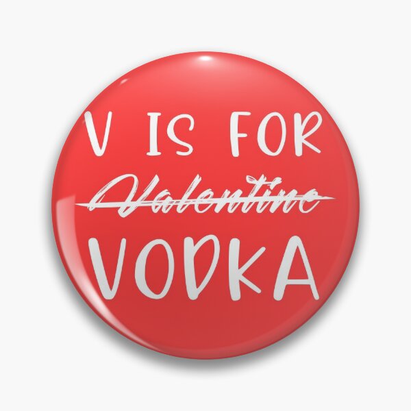 Item preview, V Is For Vodka Funny Valentine  designed and sold by Alaadin Bendali Braham.