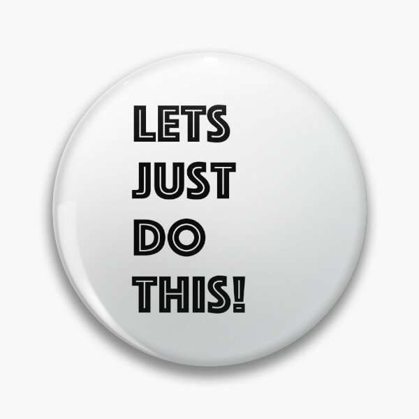 Item preview, Lets Just DO This! Motivational quote to get you inspired designed and sold by tobyurbansketch.