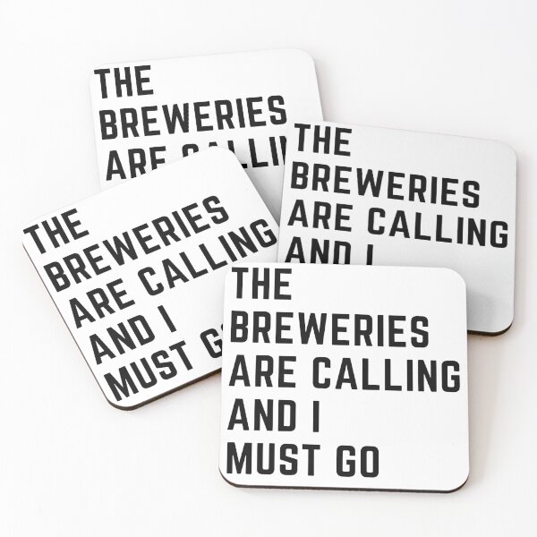 Item preview, the breweries are calling and i must go sarcastic quote  t shirt [P-Q 24][557]  designed and sold by HIPNOTIZAR  CRAFTS.