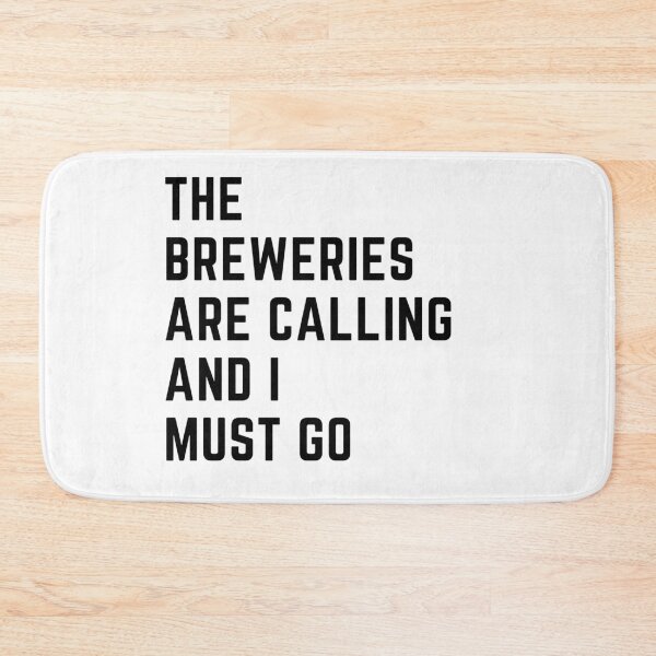 Item preview, the breweries are calling and i must go sarcastic quote  t shirt [P-Q 24][557]  designed and sold by HIPNOTIZAR  CRAFTS.