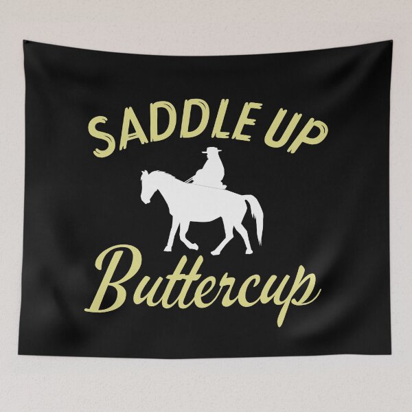 Item preview, Saddle up buttercup, cowgirl, cowboy designed and sold by ds-4.
