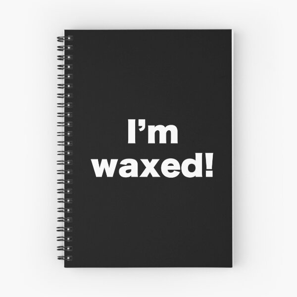 Item preview, I am waxed! designed and sold by MrMotto.