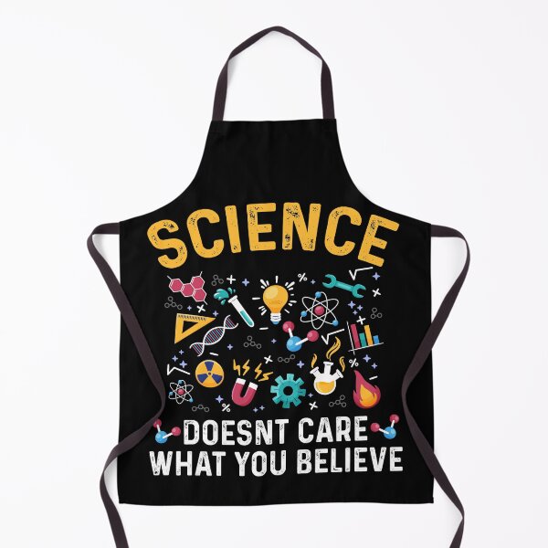 Item preview, Science Doesnt Care About What You Believe designed and sold by J Bigglesworth.